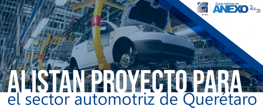 Alistan proyecto para el sector automotriz de Querétaro