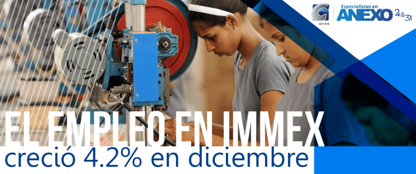 El empleo en IMMEX creció 4.2% en diciembre