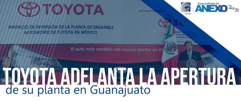 Toyota adelanta la apertura de su planta en Guanajuato