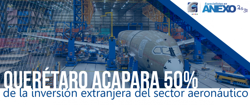 Querétaro acapara 50% de la inversión extranjera del sector aeronáutico